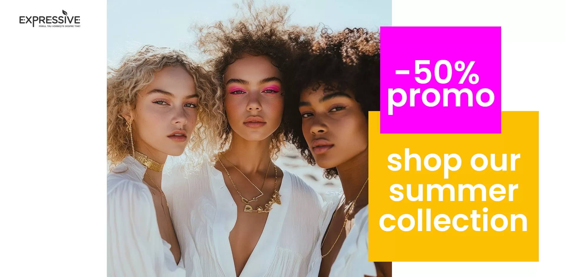 SHOP our summer collection -50% PROMO